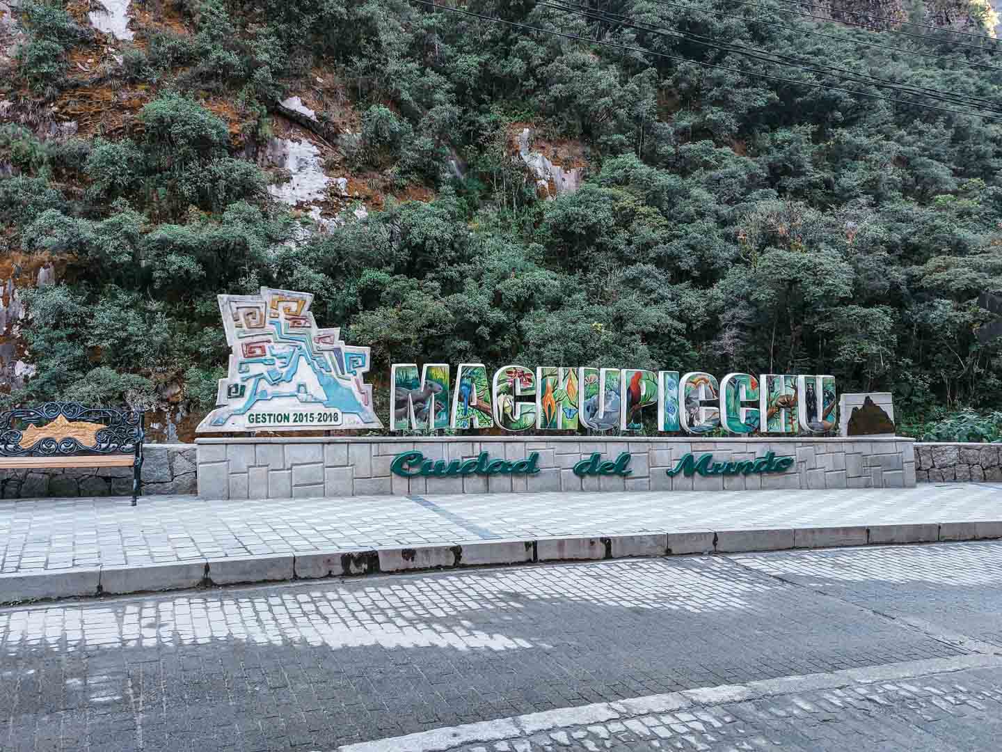 The Machu Picchu sign in Aguas Calientes